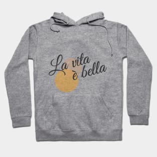 La vita è bella Hoodie